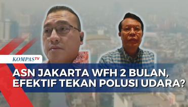 Pengamat dan Anggota DPRD DKI Kritisi Kebijakan ASN Jakarta WFH 2 Bulan untuk Tekan Polusi Udara