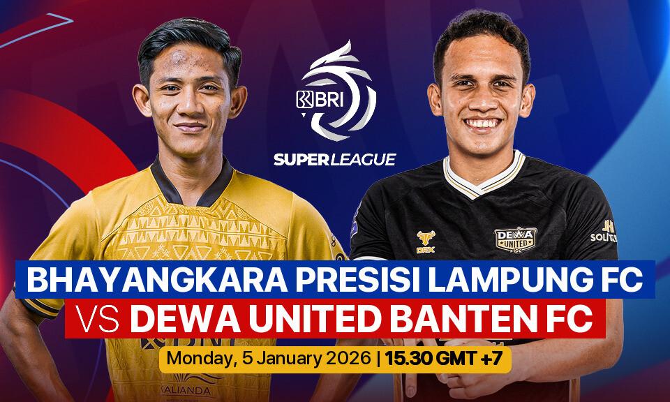 Bhayangkara Presisi Lampung FC vs Dewa United Banten FC