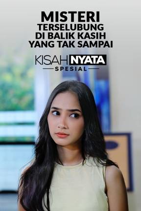 Misteri Terselebung Dibalik Kasih Yang Tak Sampai