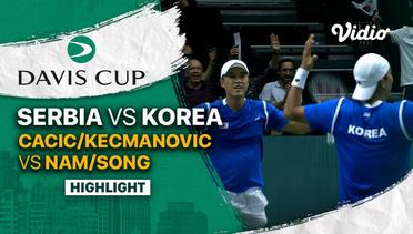 Highlights | Grup B: Serbia vs Korea | Cacic/Kecmanovic vs Nam/Song | Davis Cup 2022