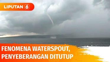 Fenomena Waterspout Muncul di Selat Bali, Aktivitas Penyeberangan Ditutup Sementara | Liputan 6