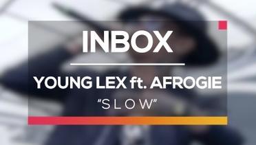 Young Lex ft. Afrogie - Slow (Live on Inbox)