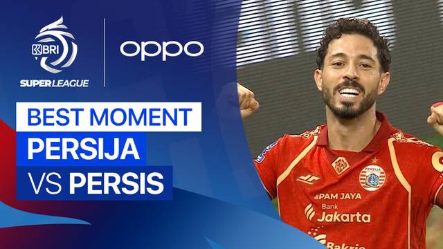 Best Moment PERSIJA vs PERSIS | BRI Super League 2025/26