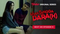 Ular Tangga Dara(h) - Vidio Original Series | Next On Episode 5