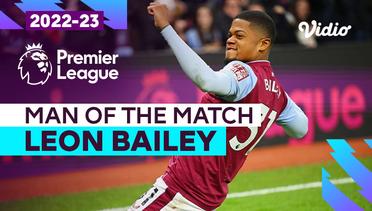 Aksi Man of the Match: Leon Bailey | Aston Villa vs Leeds | Premier League 2022/23