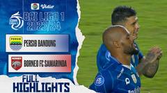 Persib Bandung vs Borneo FC Samarinda - Full Highlight | BRI Liga 1 2023/2024