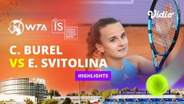Clara Burel vs Elina Svitolina - Highlights | WTA Internationaux de Strasbourg 2024