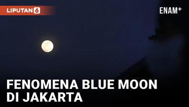 Melihat Fenomena Blue Moon di Langit Jakarta
