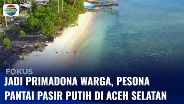 Indahnya Pesona Pantai Pasir Putih di Aceh Selatan jadi Primadona Warga | Fokus