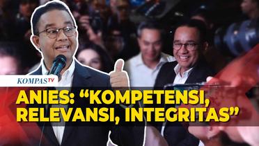 Kata Anies soal Pengisi Kabinet Jika Terpilih Jadi Presiden: Kompetensi, Relevansi dan Integritas