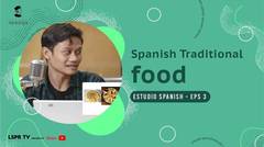 Spanish Traditional Food | Estudio Spanish | Eps 3 - Part 2