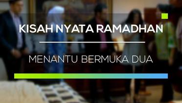 Kisah Nyata Ramadhan - Menantu Bermuka Dua