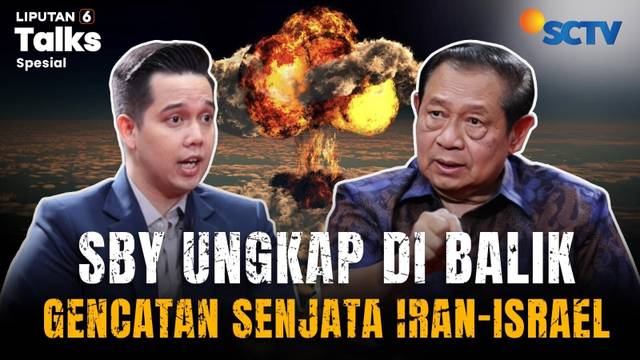 [FULL] 'Panggung Belakang' Gencatan Senjata Iran-Israel! SBY Singgung Trump, Putin, & Xi Jin Ping | Liputan 6 Talks