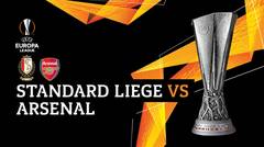 Full Match - Standard Liege vs Arsenal | UEFA Europa League 2019/20