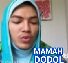 MAMAH DODOL (CURHAT DONG MA)