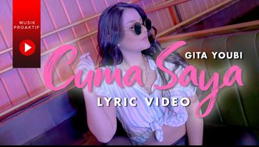 Gita Youbi - Cuma Saya (Official Lyric Video) | Ko Mo Cari Yang Bagaimana