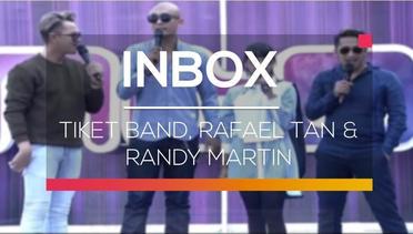 Inbox - Tiket Band, Rafael Tan dan Randy Martin