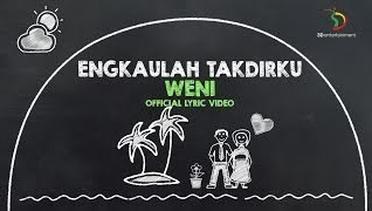 Weni - Engkaulah Takdirku | Official Lyric Video