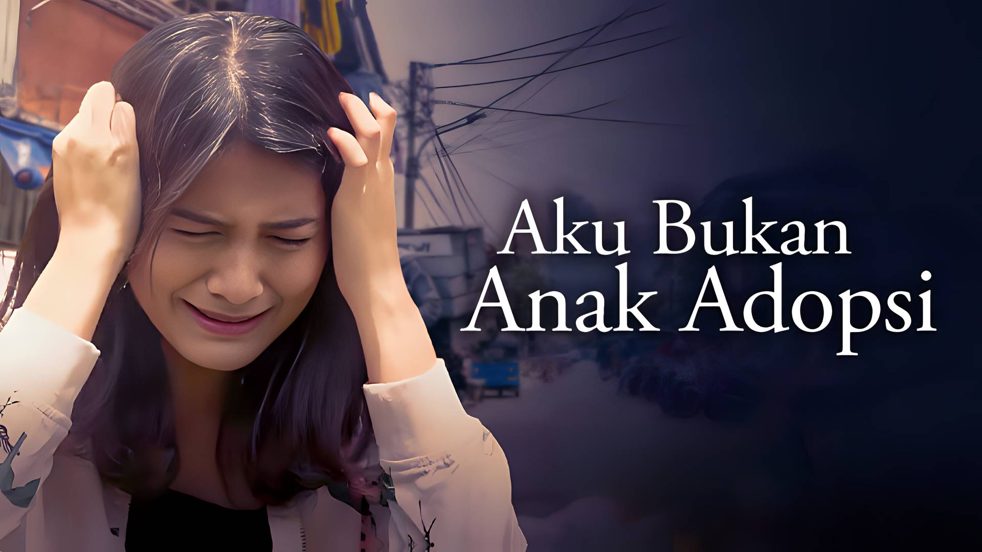 Aku Bukan Anak Adopsi