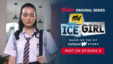 My Ice Girl - Vidio Original Series | Next On Episode 6