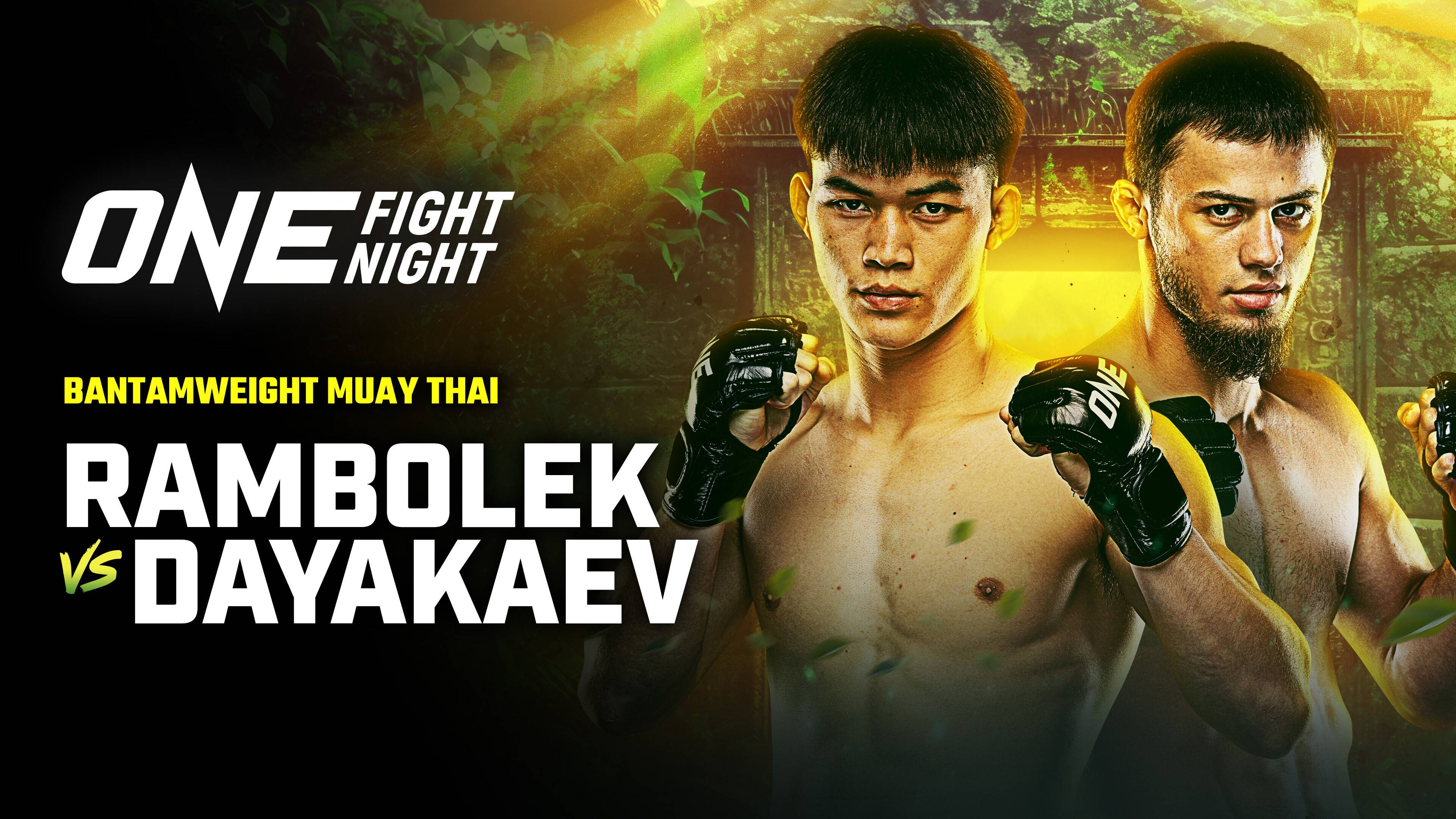 ONE Fight Night 39: Rambolek vs Dayakaev