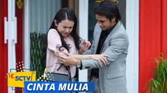 Cukup Satu! Mulia Ingin Dirga Bebaskan Satria | Cinta Mulia - Episode 13