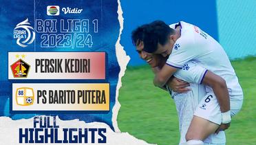 Persik Kediri VS PS Barito Putera - Full Highlights | BRI Liga 1 2023/24