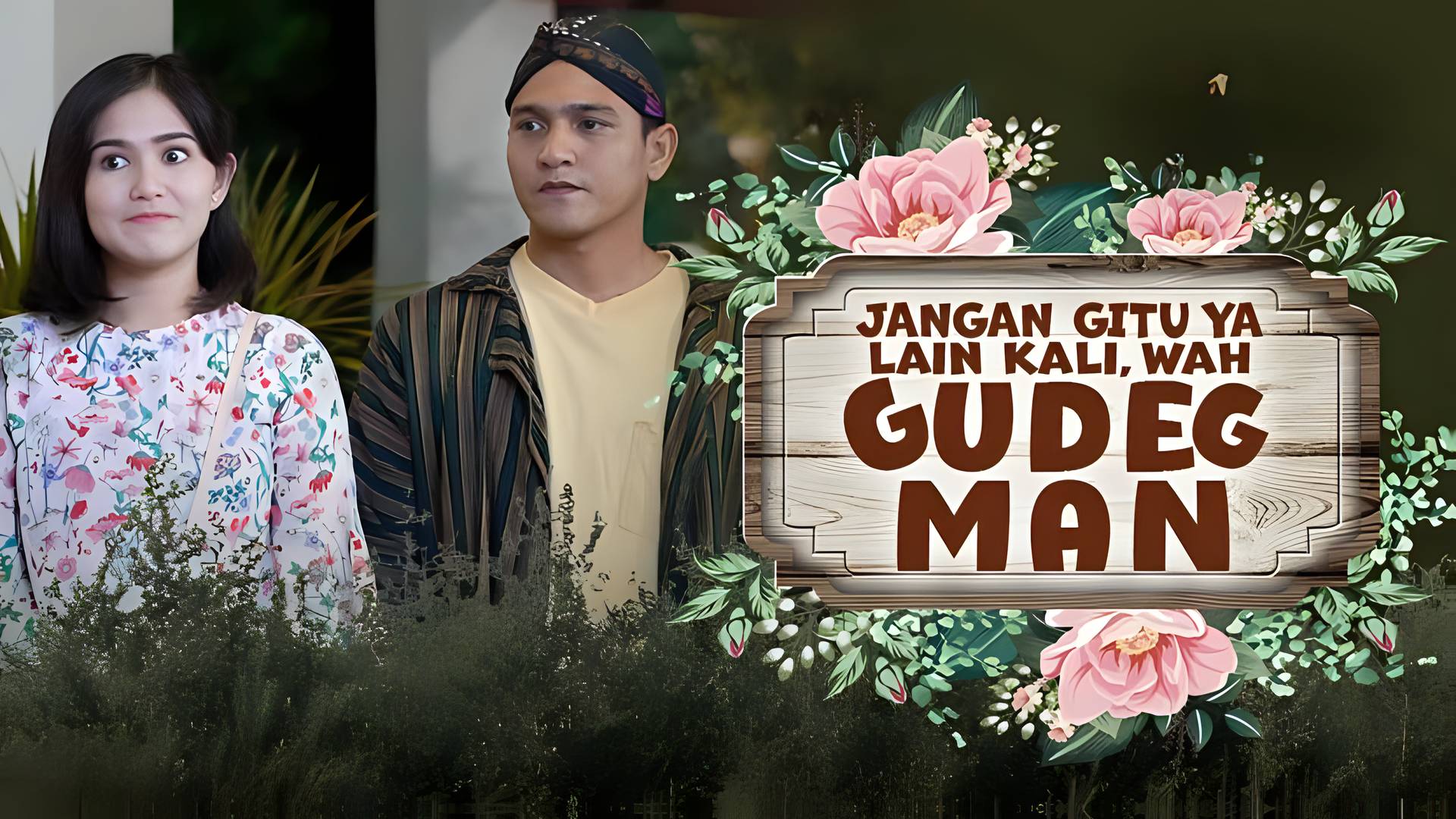 Jangan Gitu Ya Lain Kali, Wah Gudeg Man