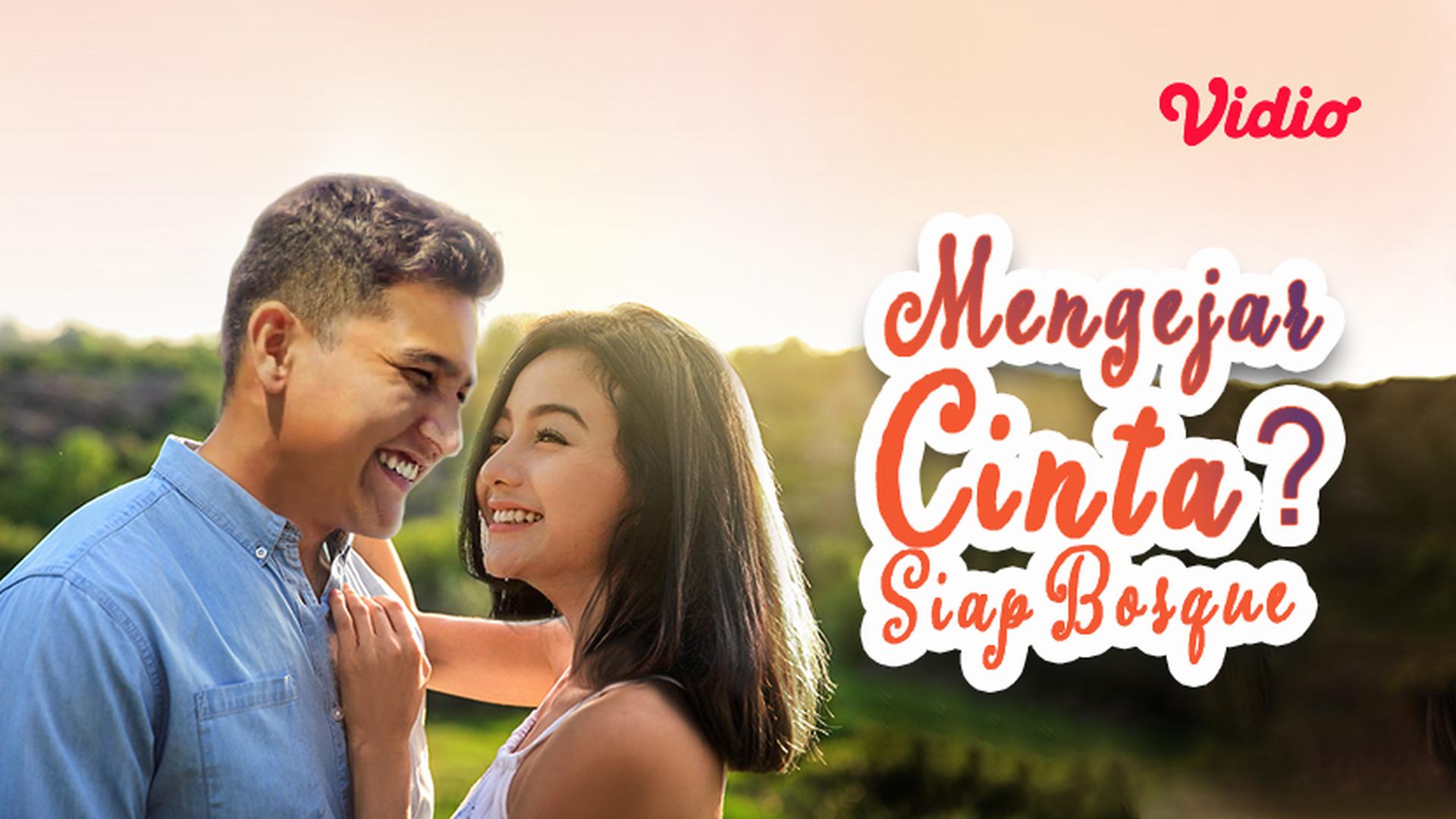 Streaming Mengejar Cinta Siap Bosque Vidio