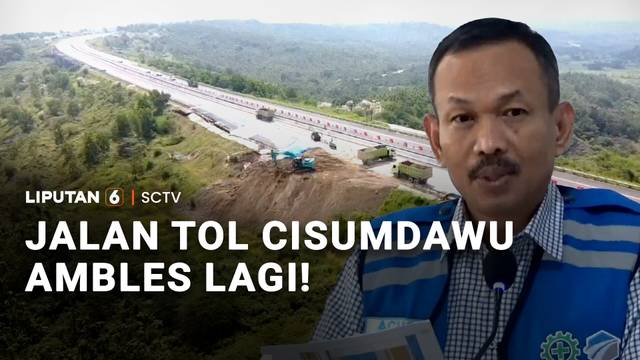 Jalan Tol Cisumdawu Ambles Lagi! | Liputan 6