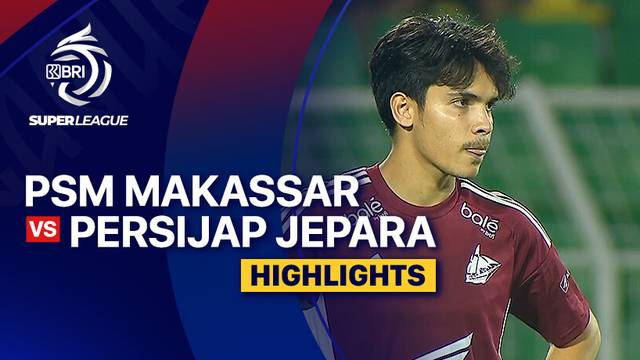 PSM Makassar vs PERSIJAP - Highlight | BRI Super League 2025/26
