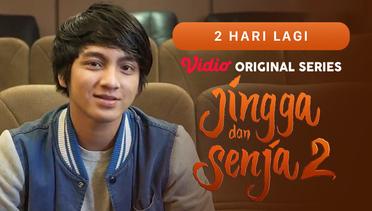 Jingga dan Senja 2 - Vidio Original Series | 2 Hari Lagi