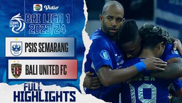 Full Highlights - PSIS Semarang VS Bali United FC | BRI Liga 1 2023/2024