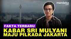 Fakta Terbaru! Kabar Menteri Keuangan Sri Mulyani Maju Pilkada Jakarta 2024