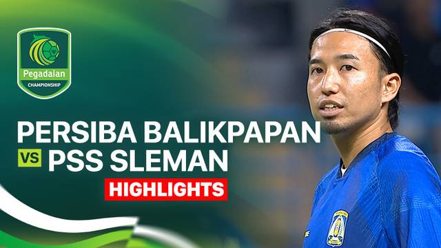 Persiba Balikpapan vs PSS Sleman - Highlight | Pegadaian Championship 2025/26