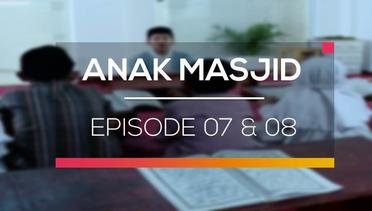 Anak Masjid - Episode 07 dan 08