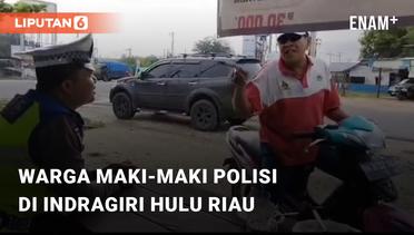 Viral Warga Maki-Maki Polisi di Indragiri Hulu Riau, Akhirnya Minta Maaf