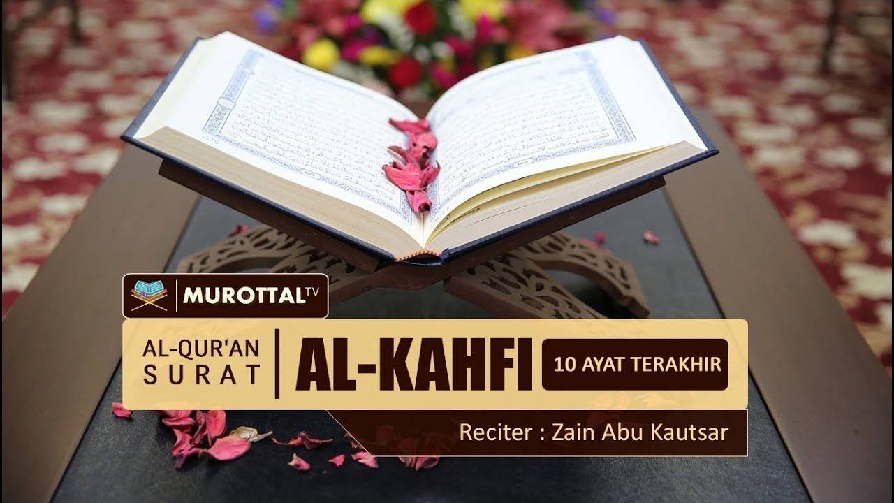 10 Ayat Terakhir Surat Al-Kahfi Zain Abu Kautsar | Vidio