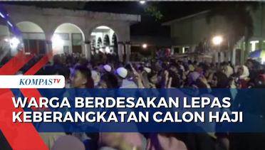 Warga Berdesakan Lepas Keberangkatan 110 Calon Jemaah Haji di Palopo