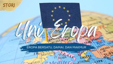 Uni Eropa, Organisasi Supranasional Eropa untuk Raih Tujuan Bersama