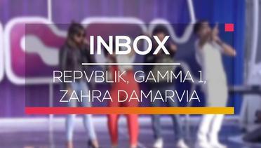 Inbox - Repvblik, Gamma 1, Zahra Damarvia