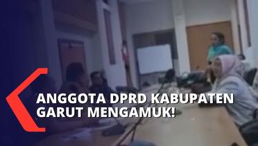 Tak Direspons Ketua Saat Rapat, Anggota DPRD Kabupaten Garut Mengamuk!