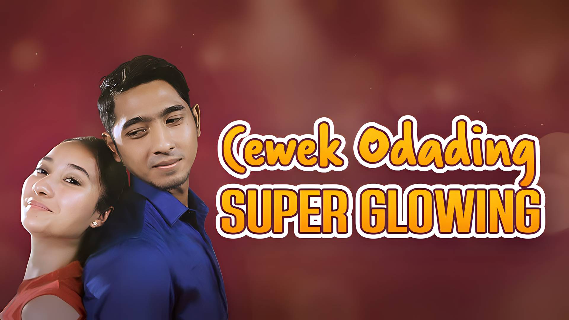 Cewek Odading Super Glowing