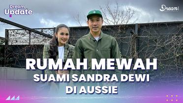 Mengintip Rumah Mewah Suami Sandra Dewi di Aussie, Asli PW Banget!