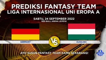 Prediksi Fantasy Liga Internasional Uni Eropa A : Germany vs Hungary