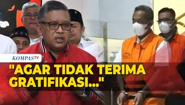 Berkaca Kasus Yana Mulyana, Sekjen PDIP Keluarkan Instruksi ke Kader: Tidak Terima Gratifikasi!
