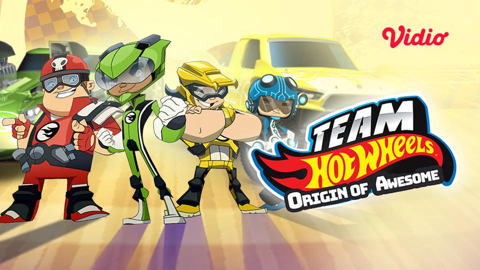 Team Hot Wheels : Origin of Awesome!