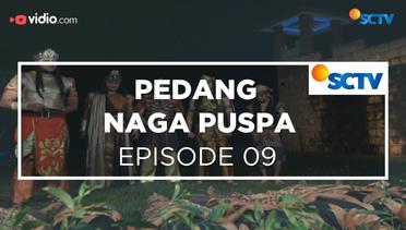 Pedang Naga Puspa - Episode 09
