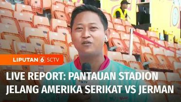 Live Report: Pantauan Stadion Si Jalak Harupat Jelang Amerika Serikat Lawan Jerman | Liputan 6