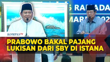 Diberi Lukisan Khusus dari SBY, Prabowo Bakal Pajang di Istana Presiden